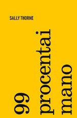 99 PROCENTAI MANO. Išskirtinė knygos.lt kolekcija 86/100