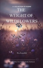 The Weight of Wildflowers