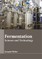 Fermentation: Science and Technology