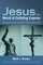 Jesus in a World of Colliding Empires, Volume Two:Mark 8:30-16:8 and Implications