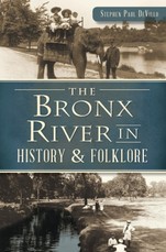 Bronx River in History & Folklore