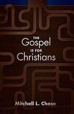 The Gospel Is for Christians