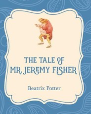 The Tale of Mr. Jeremy Fisher