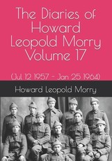 The Diaries of Howard Leopold Morry - Volume 17