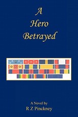 A Hero Betrayed