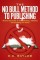 No Bull Method to Publishing