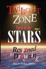 Twilight Zone Curse of the Stars Volume 2 Resigned to Drowning