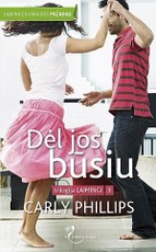 Dėl jos būsiu. Trilogija LAIMINGI 3