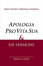 Apologia Pro Vita Sua and Six Sermons