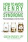 How to Avoid H. E. N. R. Y. Syndrome (High Earner Not Rich Yet)