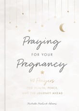 Praying for Your Pregnancy