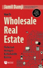 How to Wholesale Real Estate