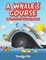 A Whale's Course
