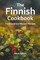 The Finnish Cookbook Traditional and Modern Recipes