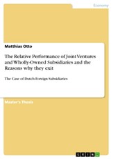 The Relative Performance of Joint Ventures and Wholly-Owned Subsidiaries and the Reasons why they exit