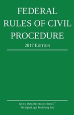 Federal Rules of Civil Procedure; 2017 Edition