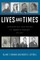 Lives and Times