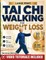 Tai Chi Walking for Weight Loss