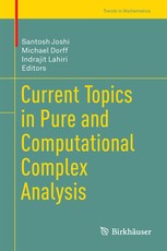 Current Topics in Pure and Computational Complex Analysis