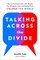 Talking Across the Divide
