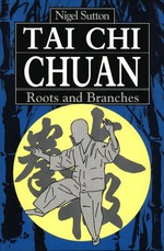 Tai Chi Chuan Roots & Branches