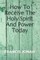How to Receive the Holy Spirit and Power Today