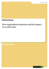 New regionalism tendencies and the impact on world trade