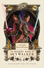 William Shakespeare's The Merry Rise of Skywalker