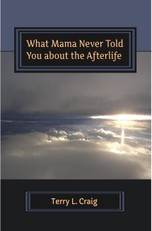 What Mama Never Told You About the Afterlife, Conversations on Faith, Salvation, and Universalism