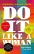 Do It Like a Woman