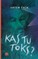 Kas tu toks?