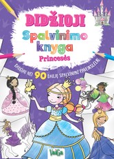 Didžioji spalvinimo knyga. Princesės