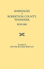 Marriages of Robertson County, Tennessee, 1839-1861