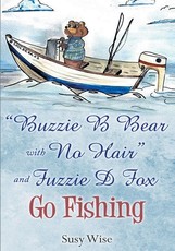 Buzzie B Bear with No Hair and Fuzzie D Fox Go Fishing