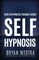 How To Hypnotize Yourself Using Self-Hypnosis