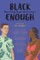 Black Enough: Stories of Being Young & Black in America