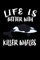 Life Is Better With Killer Whales