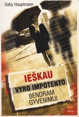 Ieškau vyro impotento bendram gyvenimui