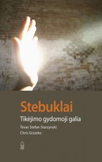 Stebuklai: tikėjimo gydomoji galia