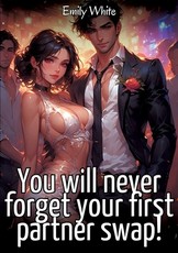 You will never forget your first partner swap!