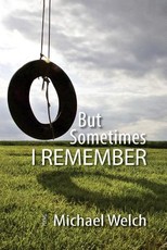 But Sometimes I Remember