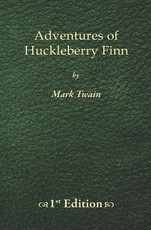 Adventures of Huckleberry Finn - 1st Edition