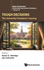 TOUGH DECISIONS: THE UNIVERSITY PRESIDENT'S JOURNEY