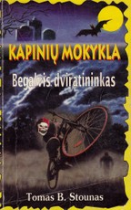 Kapinių mokykla. Begalvis dviratininkas