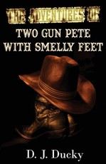 The Adventures of Two Gun Pete with Smelly Feet