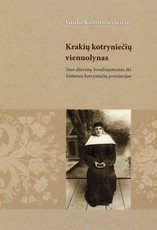 Krakių kotryniečių vienuolynas. Nuo dievotų bendruomenės iki lietuviškos kongregacijos