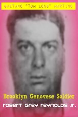 Gaetano &quote;Tom Long&quote; Martino Brooklyn Genovese Soldier