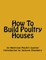 How To Build Poultry Houses