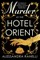 Murder at the Hotel Orient