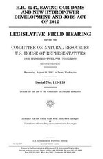 H.R. 6247, Saving our Dams and New Hydropower Development and Jobs Act of 2012